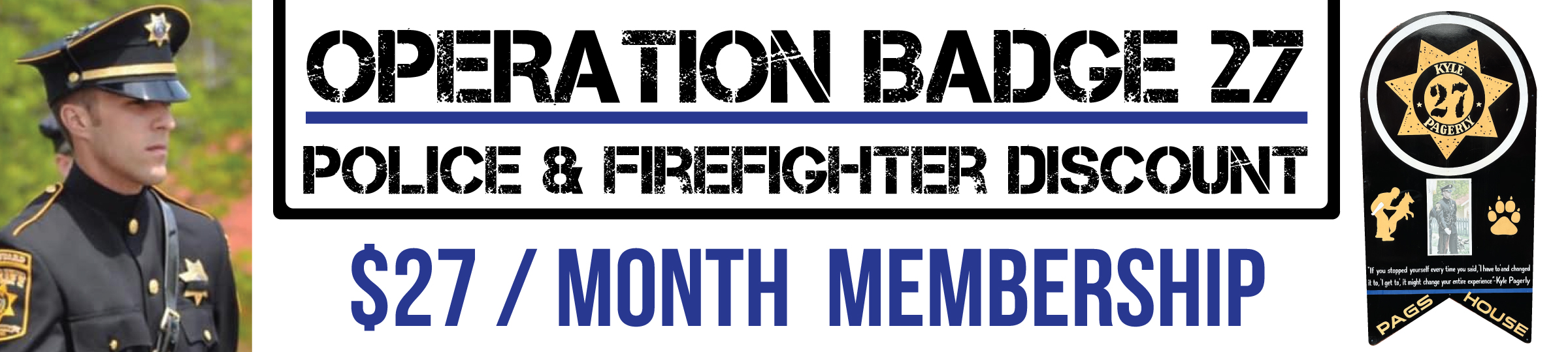 Badge 27 Discount. Firefighter & Police Discount.